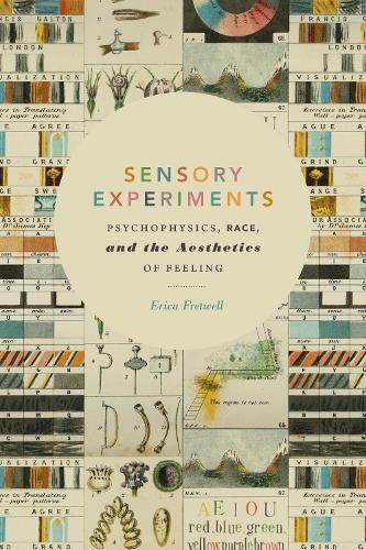 Бумажная книга «Sensory Experiments: Psychophysics, Race, and the Aesthetics of Feeling», автор Эрика Фретвелл - фото №1