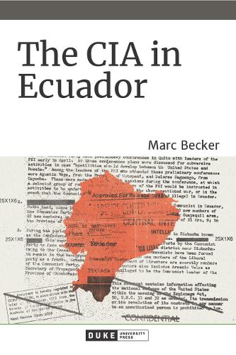 Паперова книга «The CIA in Ecuador», автор Марк Беккер - фото №1