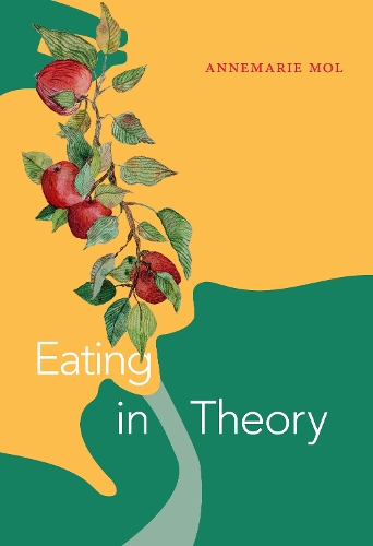 [object Object] «Eating in Theory», автор Аннемарі Мол - фото №1