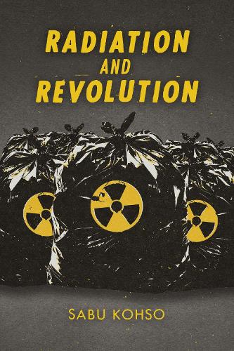 Паперова книга «Radiation and Revolution», автор Сабу Кохсо - фото №1