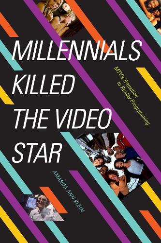 Бумажная книга «Millennials Killed the Video Star: MTV's Transition to Reality Programming», автор Аманда Энн Клейн - фото №1