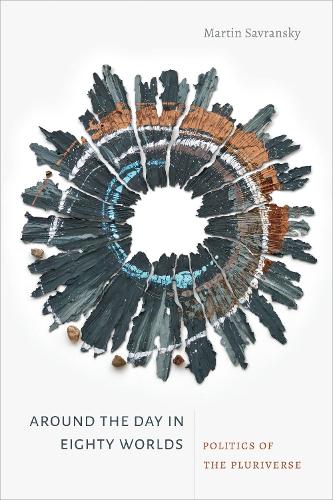 Бумажная книга «Around the Day in Eighty Worlds: Politics of the Pluriverse», автор Мартин Саврански - фото №1