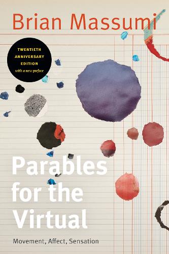 Бумажная книга «Parables for the Virtual: Movement, Affect, Sensation», автор Брайан Массуми - фото №1