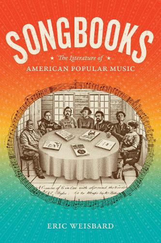 Бумажная книга «Songbooks: The Literature of American Popular Music», автор Эрик Вайсбард - фото №1