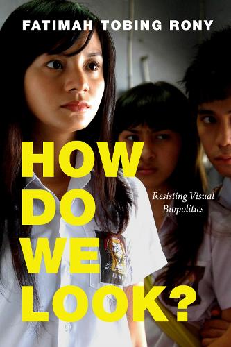 Бумажная книга «How Do We Look?: Resisting Visual Biopolitics», автор Фатима Тобинг Рони - фото №1