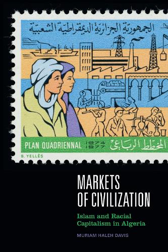 Бумажная книга «Markets of Civilization: Islam and Racial Capitalism in Algeria», автор Муриам Халех Дэвис - фото №1