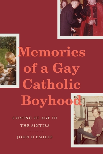 Бумажная книга «Memories of a Gay Catholic Boyhood: Coming of Age in the Sixties», автор Джон Д'Эмилио - фото №1