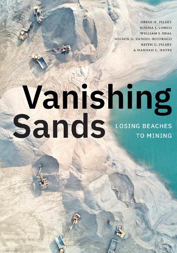 Бумажная книга «Vanishing Sands: Losing Beaches to Mining», авторов Ханна Л. Хейз, Кит К. Пилки, Нельсон Г. Рангель-Буитраго, Норма Дж. Лонго, Оррин Х. Пилки, Уильям Дж. Нил - фото №1