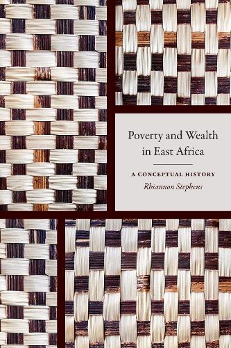 Бумажная книга «Poverty and Wealth in East Africa: A Conceptual History», автор Рианнон Стивенс - фото №1