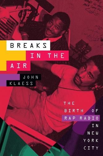 Бумажная книга «Breaks in the Air: The Birth of Rap Radio in New York City», автор Джон Клэсс - фото №1