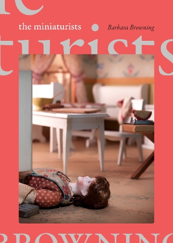 Бумажная книга «The Miniaturists», автор Барбара Браунинг - фото №1