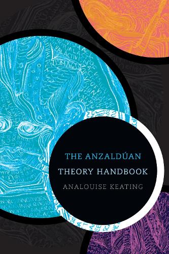 Бумажная книга «The Anzaldúan Theory Handbook», автор АнаЛуиза Китинг - фото №1