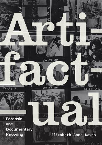 [object Object] «Artifactual: Forensic and Documentary Knowing», автор Элизабет Энн Дэвис - фото №1