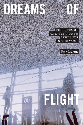 Бумажная книга «Dreams of Flight: The Lives of Chinese Women Students in the West», автор Фрэн Мартин - фото №1