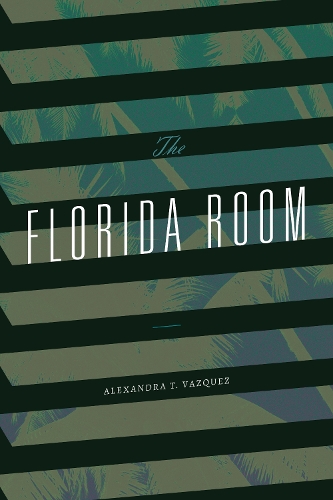 Бумажная книга «The Florida Room», автор Александра Т. Васкес - фото №1