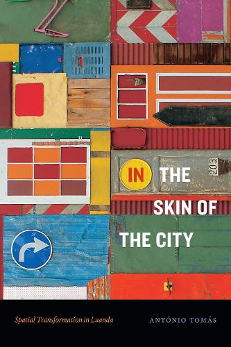 Бумажная книга «In the Skin of the City: Spatial Transformation in Luanda», автор Антонио Томаш - фото №1