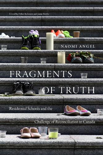 Бумажная книга «Fragments of Truth: Residential Schools and the Challenge of Reconciliation in Canada», автор Наоми Энджел - фото №1