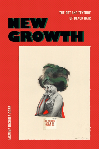 Бумажная книга «New Growth: The Art and Texture of Black Hair», автор Жасмин Николь Кобб - фото №1