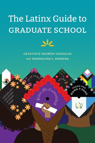 Бумажная книга «The Latinx Guide to Graduate School», авторов Женевьева Негрон-Гонсалес, Магдалена Л. Баррера - фото №1