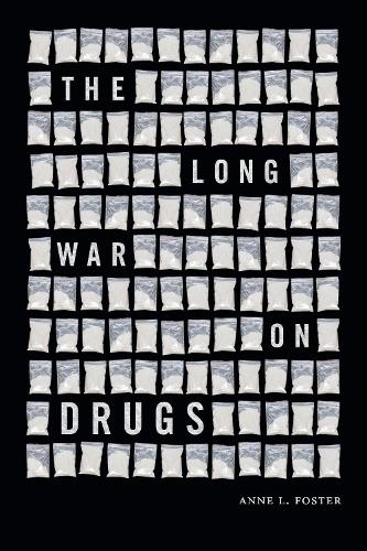 Бумажная книга «The Long War on Drugs», автор Энн Л. Фостер - фото №1