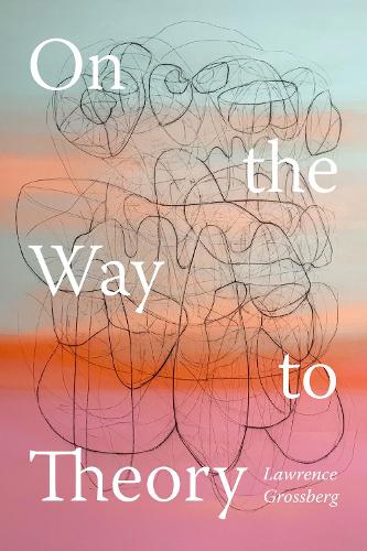 Паперова книга «On the Way to Theory», автор Лоуренс Гроссберг - фото №1