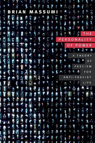 Бумажная книга «The Personality of Power: A Theory of Fascism for Anti-fascist Life», автор Брайан Массуми - фото №1