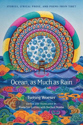Бумажная книга «Ocean, As Much As Rain: Stories, Lyrical Prose, and Poems from Tibet», автор Церинг Возер - фото №1