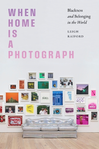 Паперова книга «When Home Is a Photograph: Blackness and Belonging in the World», автор Лі Рейфорд - фото №1