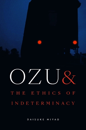 Бумажная книга «Ozu and the Ethics of Indeterminacy», автор Дайсукэ Мияо - фото №1
