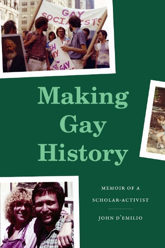 Paper book «Making Gay History: Memoir of a Scholar-Activist», author John D'Emilio - фото №1