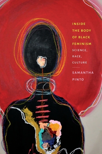 Бумажная книга «Inside the Body of Black Feminism: Science, Race, Culture», автор Саманта Пинто - фото №1
