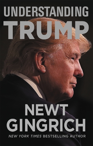 Паперова книга «Understanding Trump», автор Ньют Гінгріч - фото №1