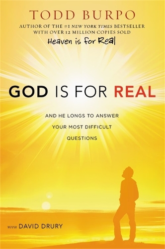 Бумажная книга «God Is for Real: And He Longs to Answer Your Most Difficult Questions», авторов Дэвид Друри, Тодд Бурпо - фото №1