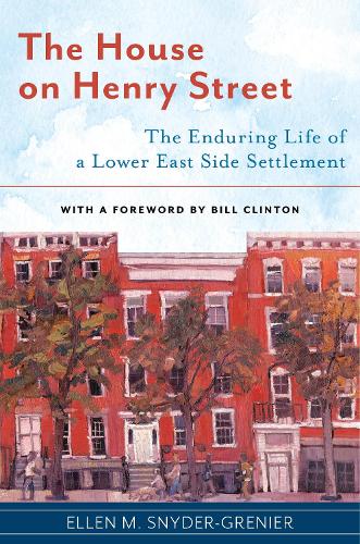 Бумажная книга «The House on Henry Street: The Enduring Life of a Lower East Side Settlement», автор Эллен М. Снайдер-Гренье - фото №1