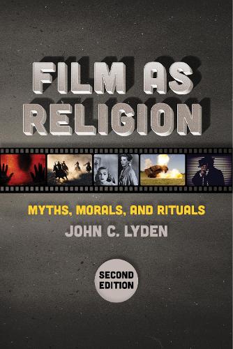 Бумажная книга «Film as Religion, Second Edition: Myths, Morals, and Rituals», автор Джон К. Лайден - фото №1