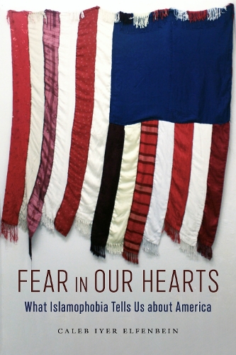 Бумажная книга «Fear in Our Hearts: What Islamophobia Tells Us about America», автор Калеб Айер Элфенбейн - фото №1