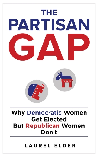 Бумажная книга «The Partisan Gap: Why Democratic Women Get Elected But Republican Women Don't», автор Лорел Элдер - фото №1