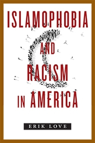 Бумажная книга «Islamophobia and Racism in America», автор Эрик Лав - фото №1