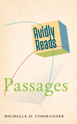 Бумажная книга «Avidly Reads Passages», автор Мишель Д. Коммандер - фото №1