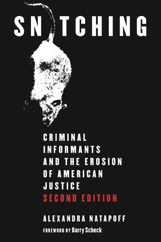 Бумажная книга «Snitching: Criminal Informants and the Erosion of American Justice, Second Edition», автор Александра Натапофф - фото №1