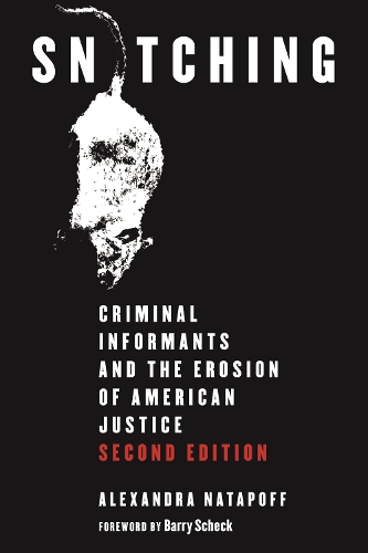 Бумажная книга «Snitching: Criminal Informants and the Erosion of American Justice, Second Edition», автор Александра Натапофф - фото №1