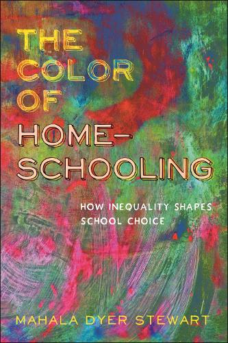 Бумажная книга «The Color of Homeschooling: How Inequality Shapes School Choice», автор Махала Дайер Стюарт - фото №1