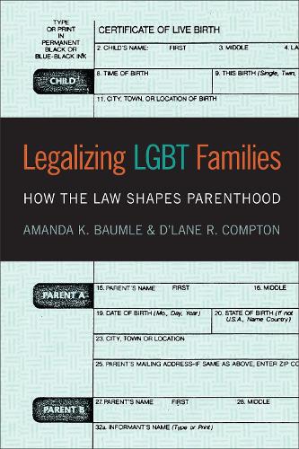 Бумажная книга «Legalizing LGBT Families: How the Law Shapes Parenthood», авторов Аманда К. Баумл, Д'Лейн Р. Комптон - фото №1