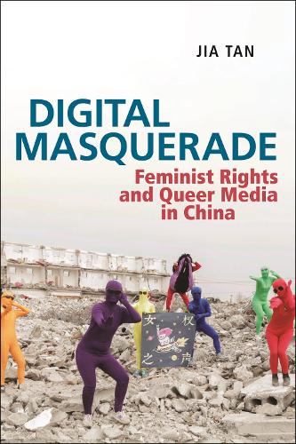 Бумажная книга «Digital Masquerade: Feminist Rights and Queer Media in China», автор Цзя Тань - фото №1