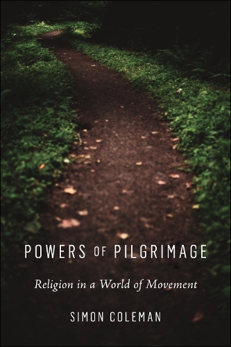 Бумажная книга «Powers of Pilgrimage: Religion in a World of Movement», автор Саймон Колман - фото №1