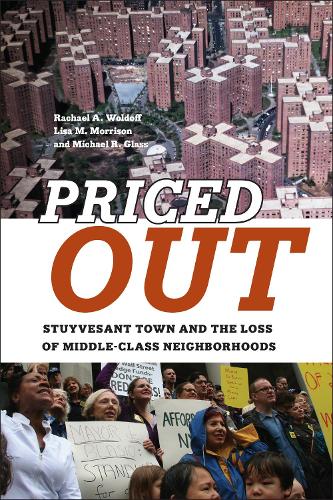 Бумажная книга «Priced Out: Stuyvesant Town and the Loss of Middle-Class Neighborhoods», авторов Лиза М. Моррисон, Майкл Р. Гласс, Рэйчел А. Волдофф - фото №1