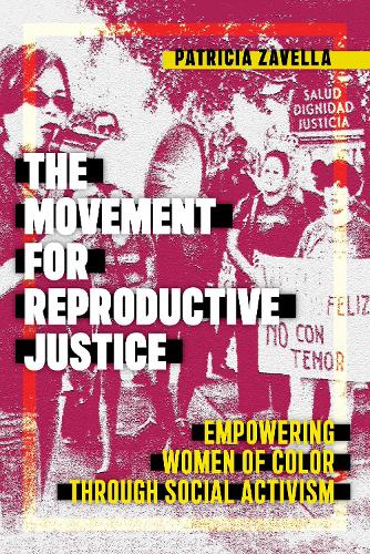 Паперова книга «The Movement for Reproductive Justice: Empowering Women of Color through Social Activism», автор Патриція Завелла - фото №1