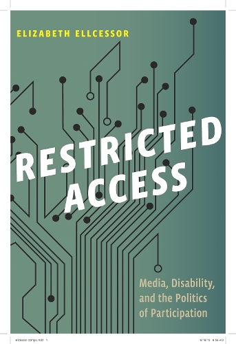 Бумажная книга «Restricted Access: Media, Disability, and the Politics of Participation», автор Элизабет Эллсессор - фото №1