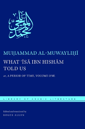 Бумажная книга «What ʿĪsā ibn Hishām Told Us: or, A Period of Time, Volume One», автор Мухаммад аль-Мувайли - фото №1