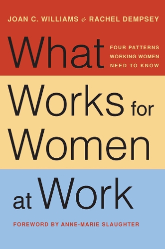 Паперова книга «What Works for Women at Work: Four Patterns Working Women Need to Know», авторів Джоан К. Вільямс, Рейчел Демпсі - фото №1